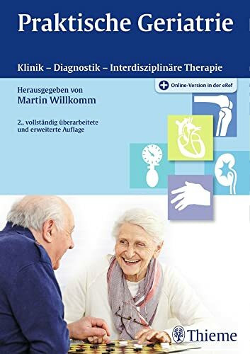 Praktische Geriatrie: Klinik - Diagnostik - Interdisziplinäre Therapie