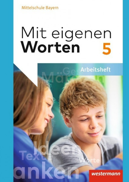 Mit eigenen Worten 5. Arbeitsheft. Sprachbuch. Bayerische Mittelschulen