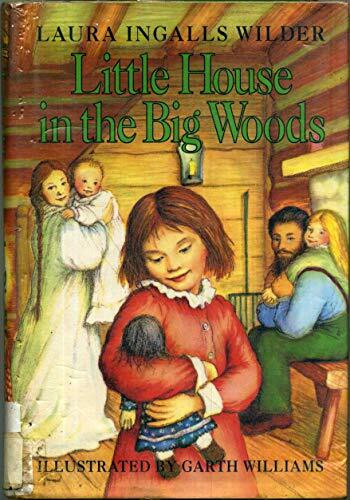Little House in the Big Woods (Little House, 1, Band 1)