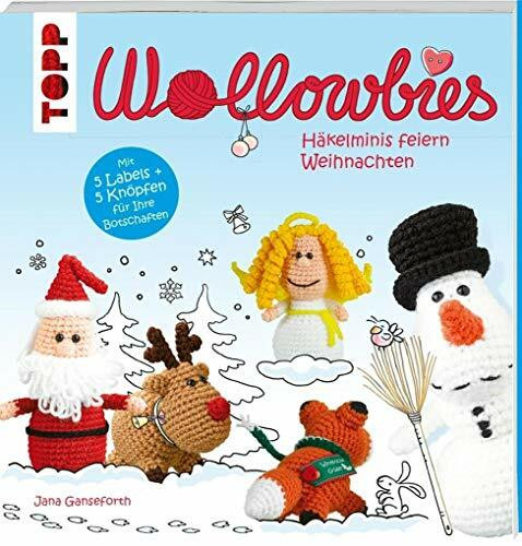 Wollowbies – Häkelminis feiern Weihnachten: Mit 5 Labels und 5 Knöpfen für Ihre Botschaften