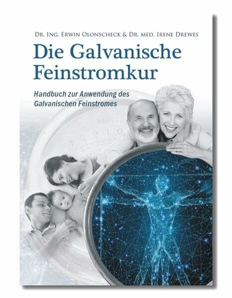 Die Galvanische Feinstromkur: Handbuch zur Anwendung des Galvanischen Feinstromes