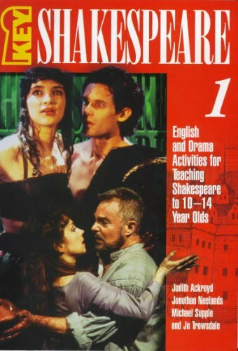 English and Drama Activities for Teaching Shakespeare to 10-14 Year Olds (Bk.1) (Key Shakespeare)