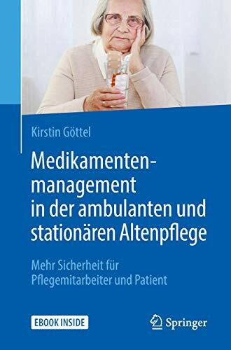 Medikamentenmanagement in der ambulanten und stationären Altenpflege: Mehr Sicherheit für Pfle...