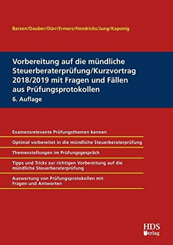 Vorbereitung auf die mündliche Steuerberaterprüfung/Kurzvortrag 2018/2019 mit Fragen und Fällen aus