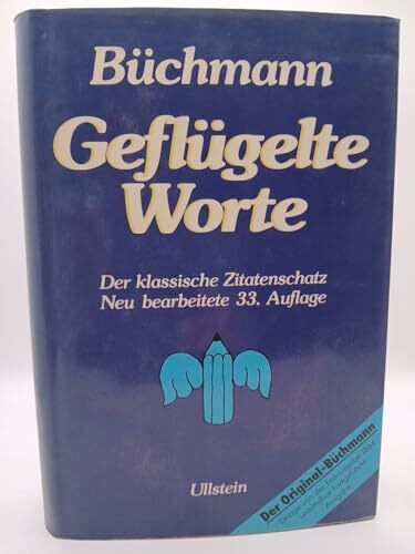 Geflügelte Worte. Der Zitatenschatz des deutschen Volkes