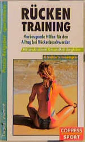 Rückentraining: Mit Gesundheitsbegleiter. Vorbeugende Hilfen für den Alltag bei Rückenbeschwerden (Praxis-Ratgeber-Sportinform)