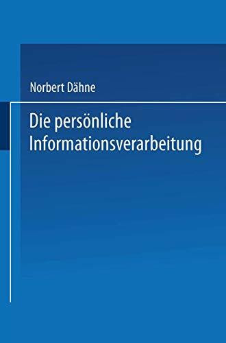 Die persönliche Informationsverarbeitung: Wie Sie den PC zur eigenen Lebensgestaltung nutzen können