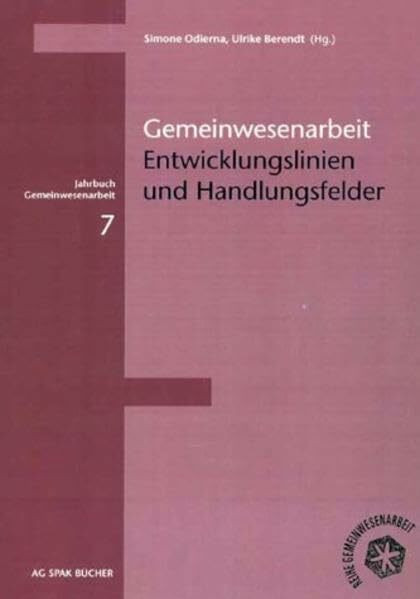 Gemeinwesenarbeit: Entwicklungslinien und Handlungsfelder