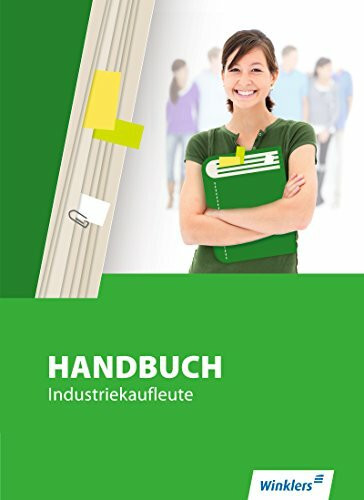 Handbuch für Industriekaufleute / Handbuch Industriekaufleute: Schülerband: Schülerbuch