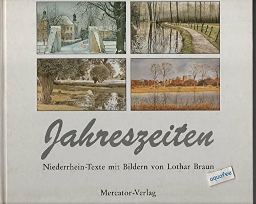 Jahreszeiten. Texte vom Niederrhein