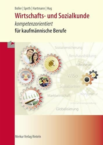 Wirtschafts- und Sozialkunde - kompetenzorientiert: für kaufmännische Berufe