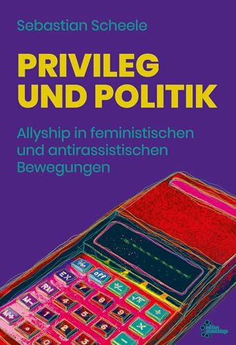 Privileg und Politik: Allyship in feministischen und antirassistischen Bewegungen