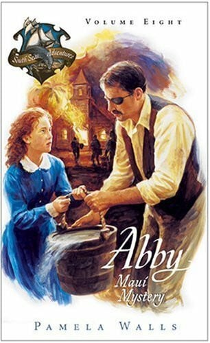 Abby Maui Mystery (ABBY AND THE SOUTH SEAS ADVENTURES)