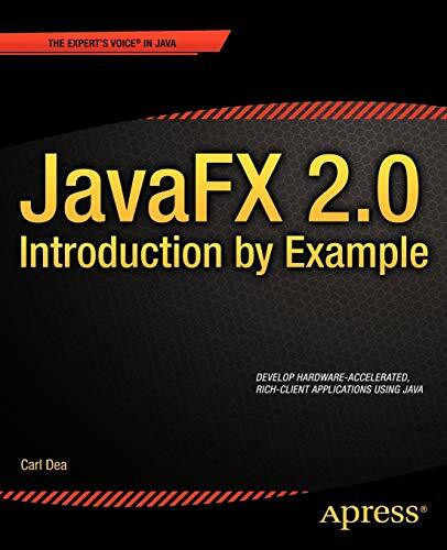 JavaFX 2.0: Introduction by Example: Introduction by Example (Expert's Voice in Java)