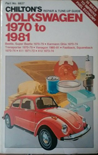 Chilton's Repair and Tune Up Guide, Volkswagen 1970 to 1981: Beetle, Super Bettle 1970-80- Karmann Ghia 1970-74, Transporter 1970-79, Vanagon 1980-8 (Chilton model specific automotive repair manuals)