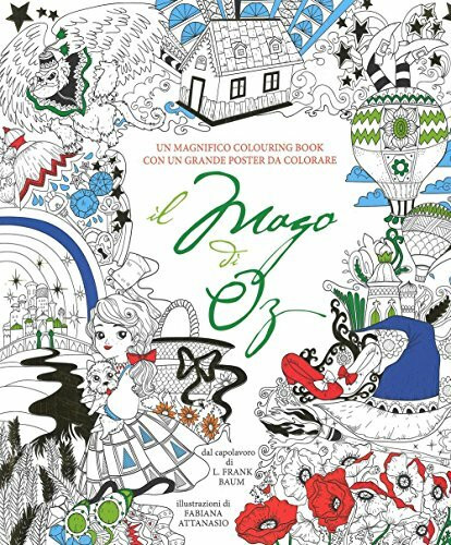 Il mago di Oz. Colouring book da L. Frank Baum. Con poster (White Star Kids)