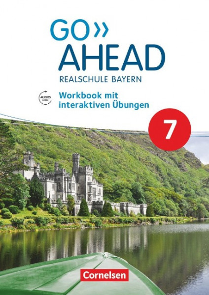 Go Ahead 7. Jahrgangsstufe - Ausgabe für Realschulen in Bayern - Workbook mit interaktiven Übungen auf scook.de