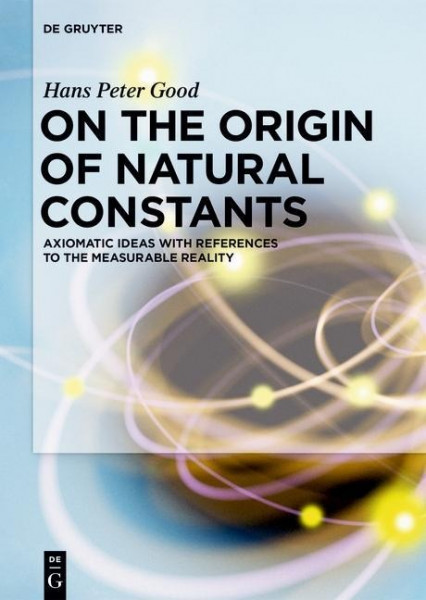 On the Origin of Natural Constants
