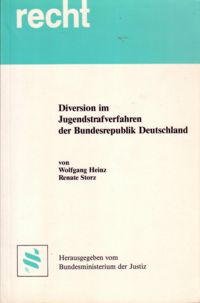 Diversion im Jugendstrafverfahren der Bundesrepublik Deutschland: Forschungsvorhaben des Bundesministers der Justiz: Erzieherische Massnahmen im ... und Vertiefungsuntersuchung. Abschlussbericht