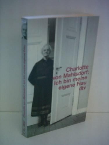 Ich bin meine eigene Frau: Ein Leben (dtv Unterhaltung)