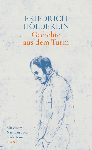 Gedichte aus dem Turm: Mit einem Nachwort von Karl-Heinz Ott