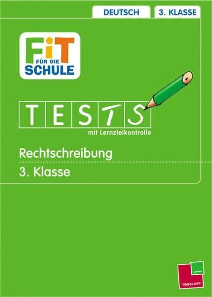 Rechtschreibung 3. Klasse (Fit für die Schule / Tests mit Lernzielkontrolle)
