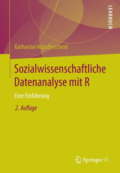 Sozialwissenschaftliche Datenanalyse mit R