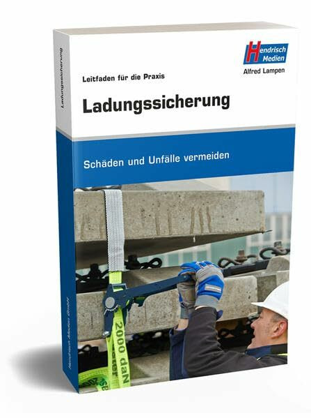 Ladungssicherung: Leitfaden für die Praxis