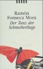 Der Tanz der Schmetterlinge: Roman. Aus d. Span. v. Lisa Grüneisen
