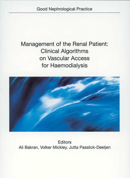 Management of the Renal Patient: Clinical Algorithms on Vascular Access for Haemodialysis