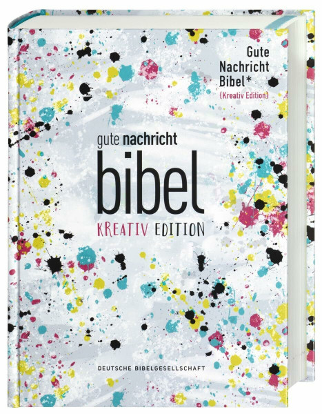 Gute Nachricht Bibel. Kreativ-Edition (ohne Apokryphen). Ökumenische Bibel. Art Journaling Bibel für Teenager und junge Leute mit interaktiven Elementen für das eigene kreative Bibelstudium