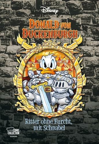 Enthologien 40: Donald von Duckenburgh - Ritter ohne Furcht, mit Schnabel