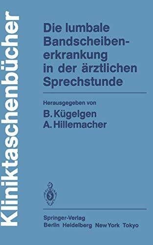 Die Lumbale Bandscheibenerkrankung in der Arztlichen Sprechstunde (Kliniktaschenbücher)