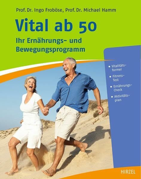 Vital ab 50: Ihr Ernährungs- und Bewegungsprogramm