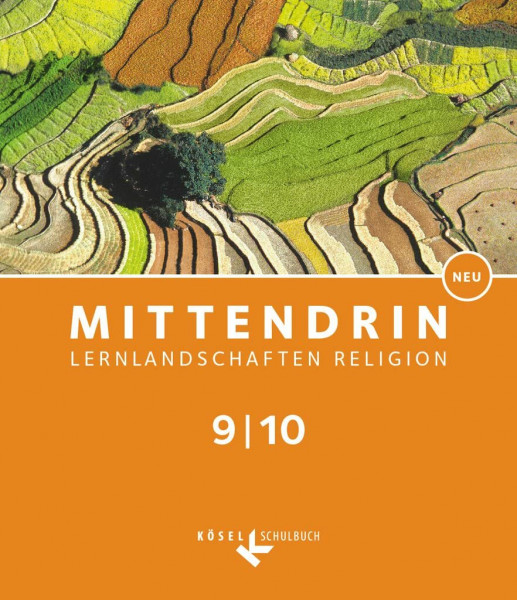 Mittendrin - Unterrichtswerk für katholische Religionslehre - Lernlandschaften Religion Gymnasium/ Sekundarstufe I - Baden-Württemberg und ... - Neubearbeitung, Band 3: 9./10. Schuljahr)