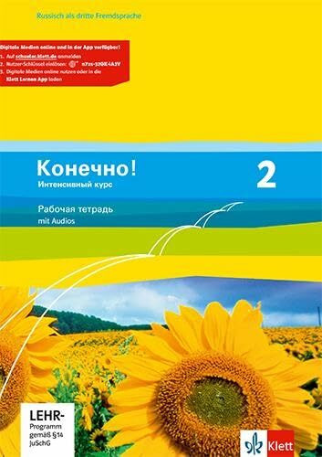 Konetschno! 2. Intensivnyj kurs: Arbeitsheft mit Audios 2. Lernjahr (Konetschno! Intensivnyj kurs. Russisch als 3. Fremdsprache Ausgabe ab 2009)