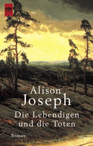 Die Lebendigen und die Toten: Roman