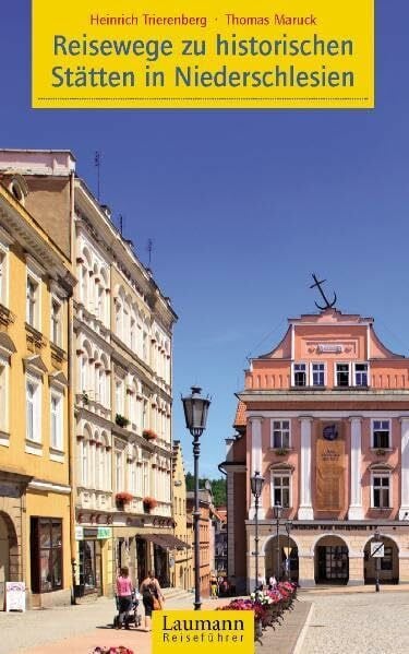Reisewege zu historischen Stätten in Niederschlesien (Laumann Reiseführer)