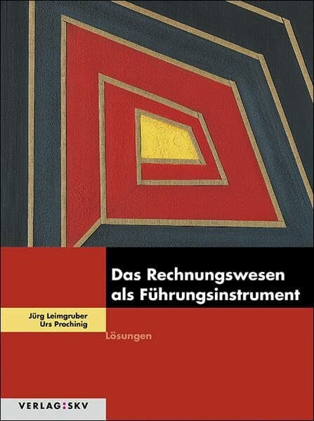Das Rechnungswesen als Führungsinstrument: Lösungen