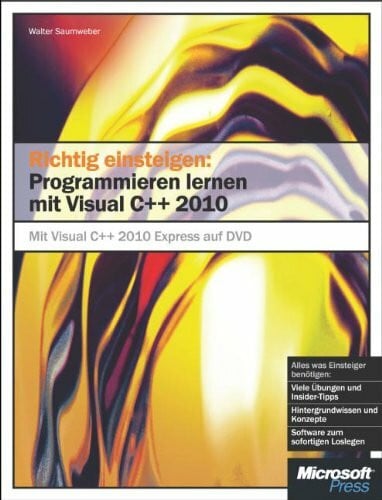 Richtig einsteigen: Programmieren mit Visual C++ 2010: Mit Visual C++ Express Edition auf DVD