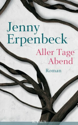 Aller Tage Abend: Roman