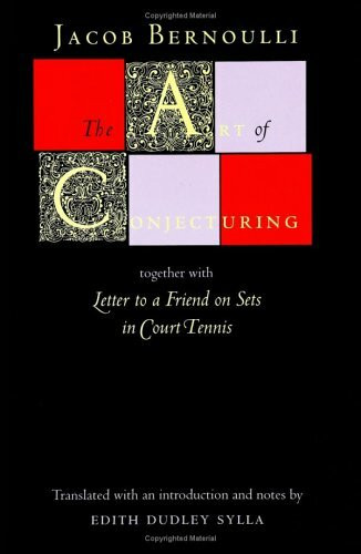 The Art of Conjecturing: Together with Letter to a Friend on Sets in Court Tennis