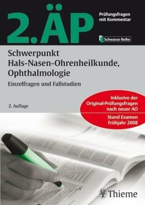 2. ÄP - Schwerpunkt Hals-Nasen-Ohrenheilkunde, Ophthalmologie (Hammerexamen): Einzelfragen und Fallstudien