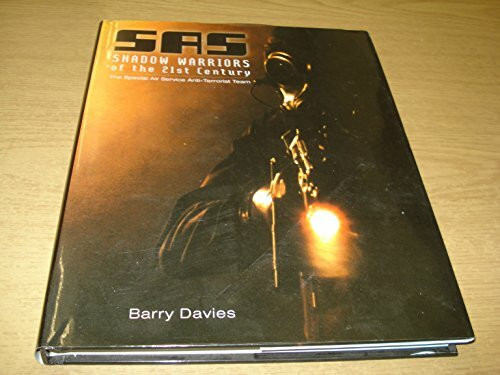 SAS Shadow Warriors of the 21st Century: The Special Air Service Anti-terrorist Team