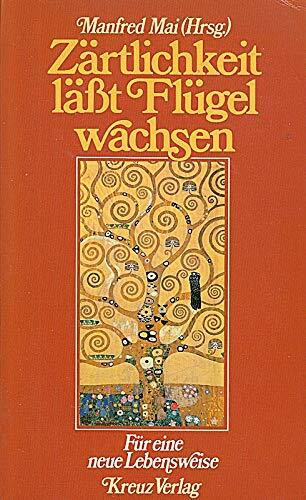 Zärtlichkeit läßt Flügel wachsen