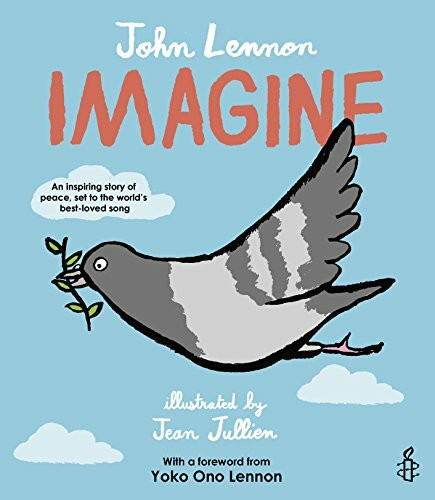 Imagine - John Lennon, Yoko Ono Lennon, Amnesty International illustrated by Jean Jullien