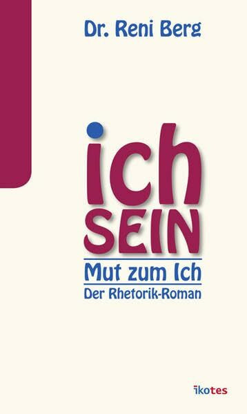 Ich sein: Mut zum Ich