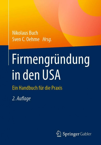 Firmengründung in den USA: Ein Handbuch für die Praxis