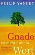 Gnade ist nicht nur ein Wort: Wie Gottes Güte unser Leben auf den Kopf stellt (ABCteam-Paperback - R. Brockhaus)