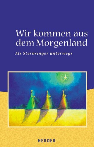 Wir kommen aus dem Morgenland